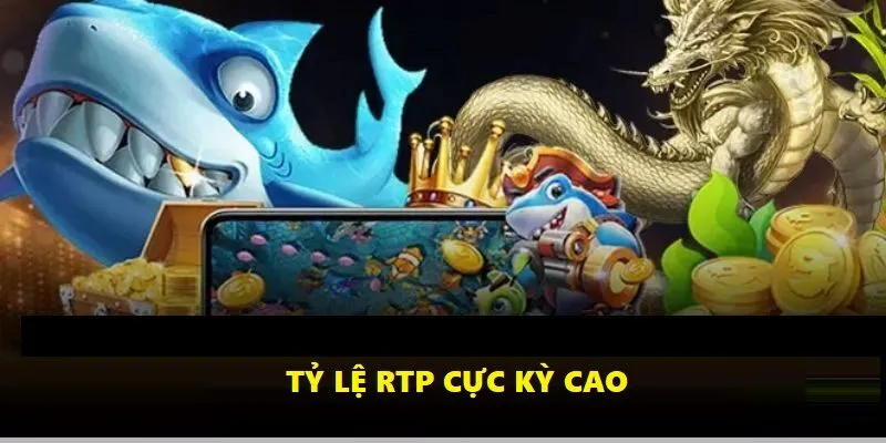 Tỷ lệ RTP siêu cao là lý do người chơi nên thử bắn cá Long cung