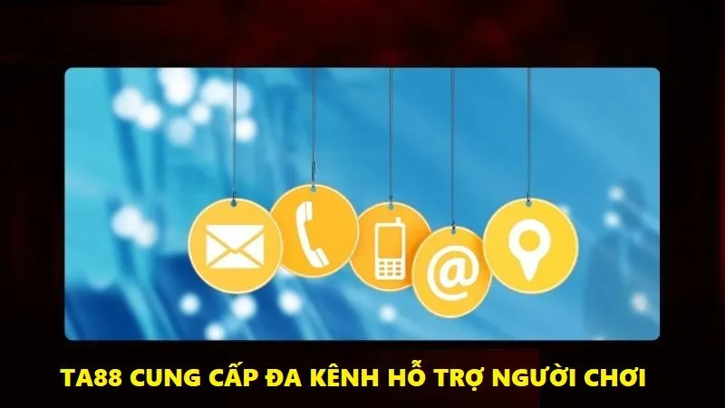 Nền tảng Ta88 cung cấp đa kênh hỗ trợ người chơi siêu tốc 24/7