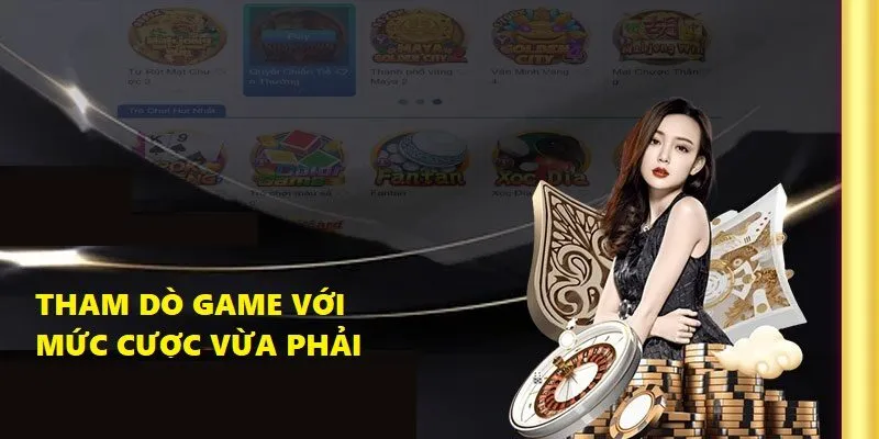 Thăm dò game với mức cược vừa và nhỏ